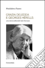 Grazia Deledda e Georges Hérelle: una storia editoriale italo francese libro