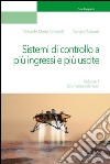 Sistemi di controllo a più ingressi e più uscite. Vol. 1: Strumenti preliminari libro di Grasselli Osvaldo Maria Galeani Sergio