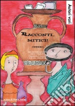 Racconti... mitici! Ovvero se anche gli dei dell'Olimpo avessero avuto i social network