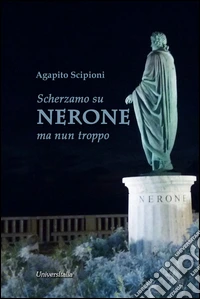 Scherzamo su Nerone ma nun troppo libro