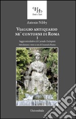 Viaggio antiquario ne' contorni di Roma. Vol. 1 libro