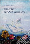 Trent'anni in punta di colore. Ediz. illustrata libro