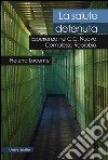 La salute detenuta. Esperienza nel C.C. nuovo complesso Rebibbia libro