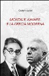 Montale, Kavafis e la Grecia moderna libro