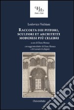 Raccolta dei pittori, scultori et architetti modenesi più celebri