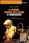 La memoria scomoda della guerra. Le marocchinate libro