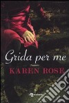 Grida per me libro