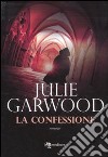 La confessione libro di Garwood Julie