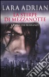 La stirpe di mezzanotte. I primi tre romanzi: Il bacio di mezzanotte-Il bacio cremisi-Il bacio perduto libro