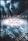 Bacio oscuro libro di Adrian Lara