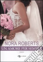 Un amore per sempre libro