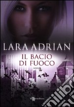 Il bacio di fuoco libro