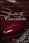 Ladra di cioccolato libro