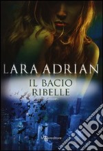 Il bacio ribelle libro