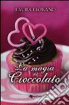 La magia del cioccolato libro