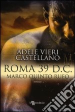 Roma 39 d.C. Marco Quinto Rufo libro