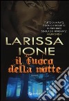 Il fuoco della notte libro