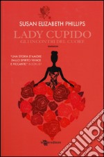 Lady Cupido. Gli incontri del cuore
