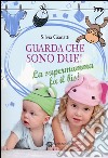 Guarda che sono due! La supermamma fa il bis! libro