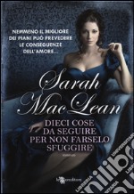 Dieci cose da seguire per non farselo sfuggire libro