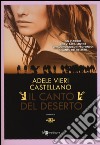 Il canto del deserto libro di Vieri Castellano Adele