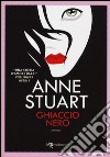 Ghiaccio nero libro di Stuart Anne