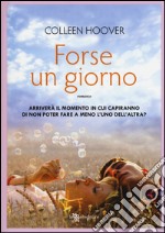 Forse un giorno libro