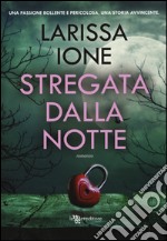 Stregata dalla notte libro