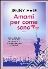 Amami per come sono libro