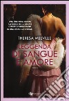 Leggenda di sangue e amore libro di Melville Theresa