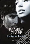 Contatto illecito libro di Clare Pamela