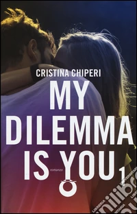 My dilemma is you. Vol. 1 libro