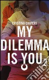 My dilemma is you. Vol. 2 libro