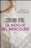 La moglie del mercoledì libro