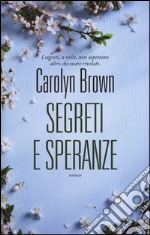 Segreti e speranze libro