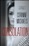 Consolation libro di Michaels Corinne