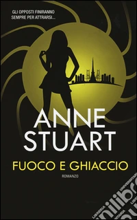 Fuoco e ghiaccio. Ediz. illustrata