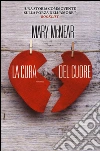 La cura del cuore. Ediz. illustrata libro