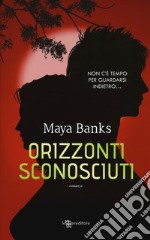 Orizzonti sconosciuti libro