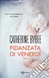 Fidanzata di venerdì libro