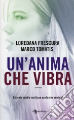 Un'anima che vibra libro