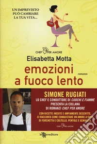 Emozioni a fuoco lento libro