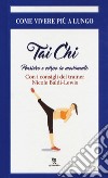 Thai chi. Pensiero e corpo in movimento libro