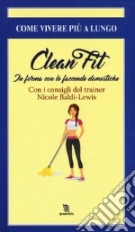 Clean fitness. In forma con le faccende domestiche libro