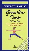 Ginnastica cinese. Pa Tuan Chin libro