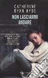 Non lasciarmi andare libro