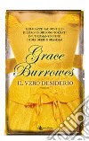 Il vero desiderio libro di Burrowes Grace