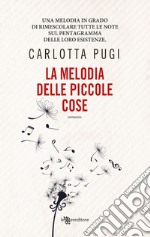 La melodia delle piccole cose libro