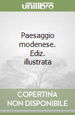 Paesaggio modenese. Ediz. illustrata