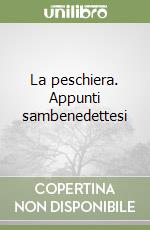 La peschiera. Appunti sambenedettesi libro